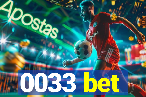 0033 bet